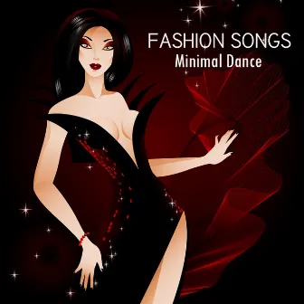 Fashion Songs - Minimal Dance Music by Fashion Show Music Dj