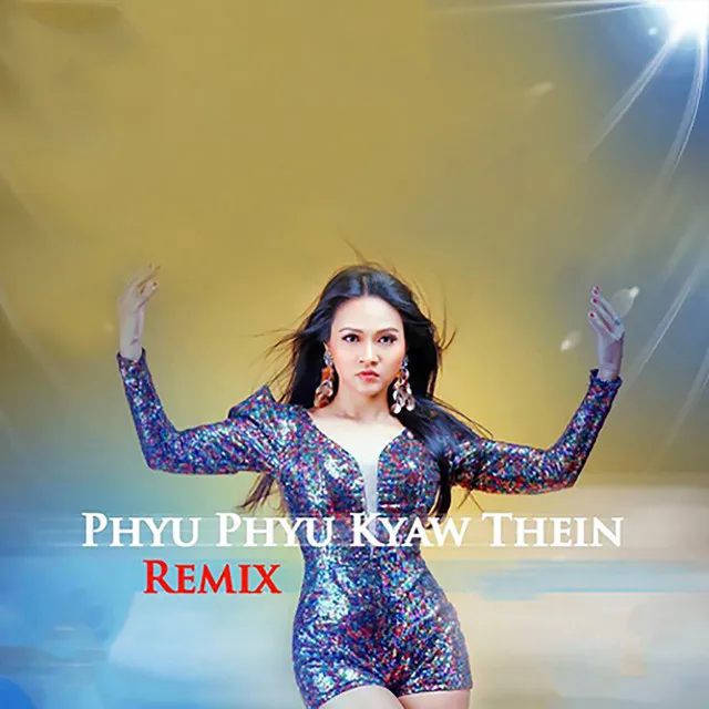 PHYU PHYU KYAW THEIN (Remix)