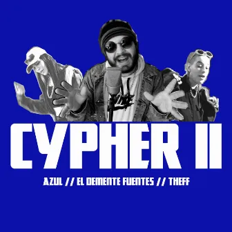 Cypher 2 by El Demente Fuentes