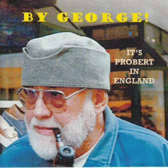 By George! It's Probert in England by George Probert