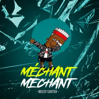 Méchant Méchant by Weesy Carter