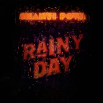 Rainy Day by Shanti Powa