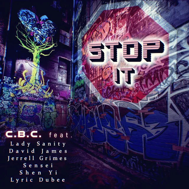 Stop It (feat. David James, Jerrell Grimes, Lady Sanity, Lyric Dubee, Sensei & Shen Yi )