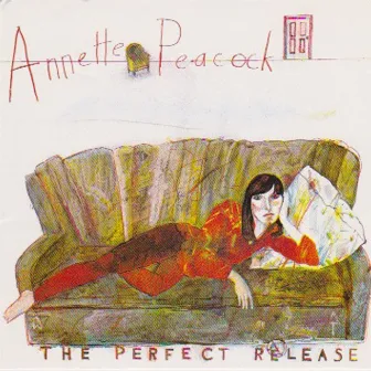 The Perfect Release by Annette Peacock