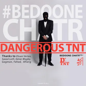 Bedoone Chatr by Dangerous TNT