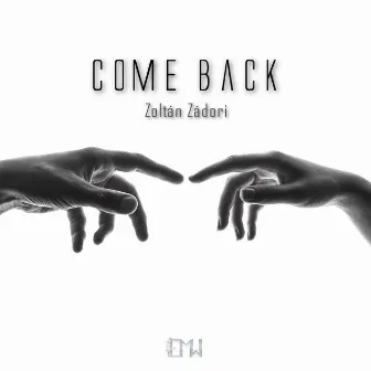 Come Back by Zoltan Zadori