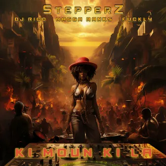 Ki Moun Ki Là by Stepperz