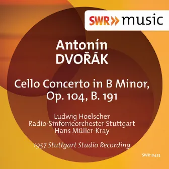 Dvořák: Cello Concerto in B Minor, Op. 104 by Ludwig Hoelscher