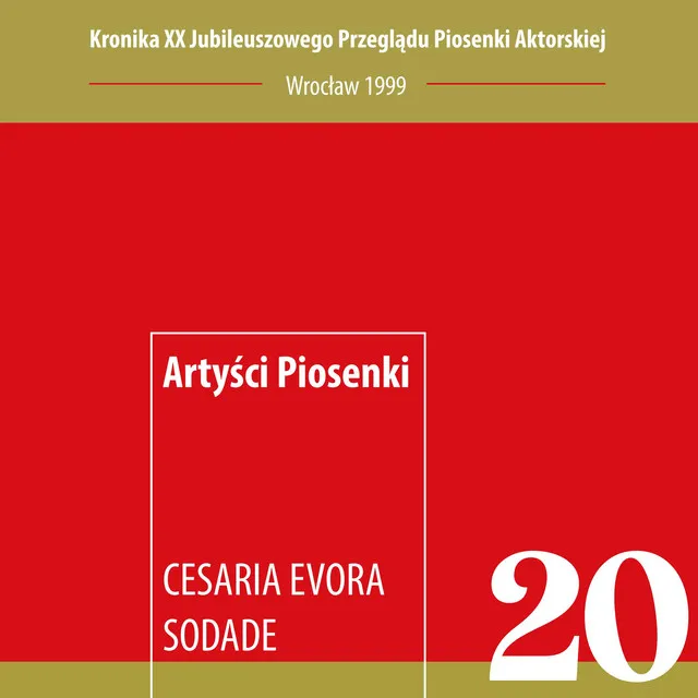 Sodade - Artyści Piosenki Kronika XX Przeglądu Piosenki Aktorskiej