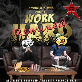 Work Hard (Remixed) by BBK