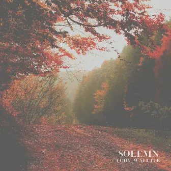 Solemn by Cody Wallter