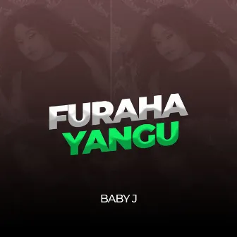 Furaha Yangu by Baby J