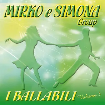 I ballabili, vol. 3 by Mirko e Simona Group