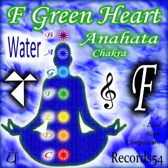 F - Green Water Heart Anahata Chakra ( Love, Hope & Compassion) by Water Meditation Music