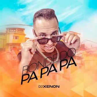 Bonde do Pa Pa Pa by DJ Xenon