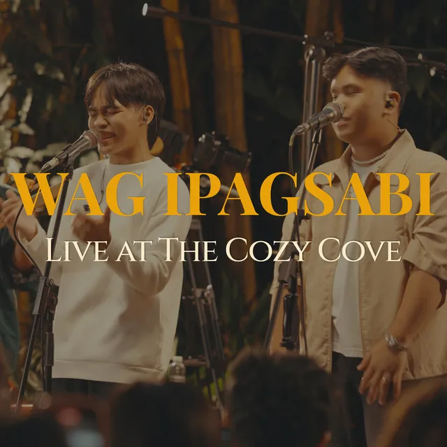 Wag Ipagsabi - Live at The Cozy Cove