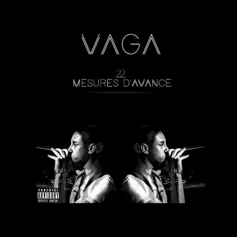 22 Mesures d'avance by Vaga