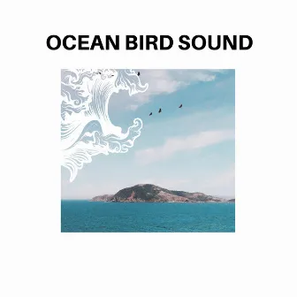 Ocean Bird Sound by Morningstar Nature Music Library