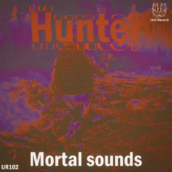 Hunter by Mortal Sounds