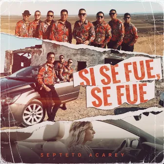 Si se fue, se fue by Septeto Acarey