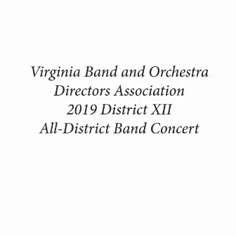 Virginia Band and Orchestra Directors 2019 District 12 All-District Bands by 