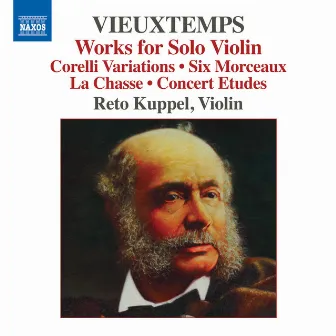 Vieuxtemps: Works for Solo Violin by Reto Kuppel