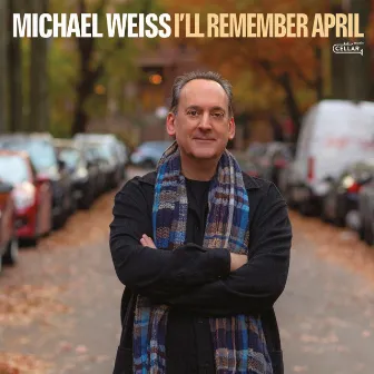 I'll Remember April by Michael Weiss