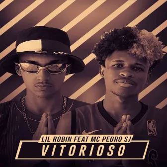 Vitorioso by Lil Robin