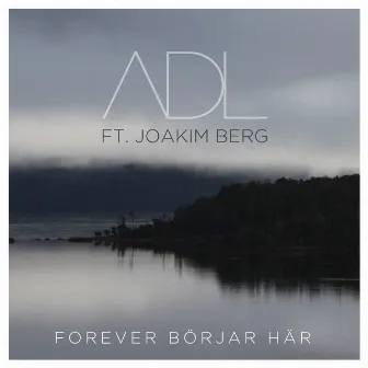 Forever börjar här by ADL