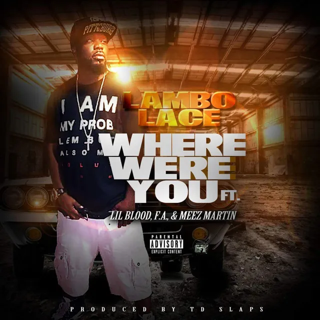 Where Were You (feat. Lil Blood, F. a. & Meez Martin)