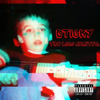 The Long Awaited by Sticky