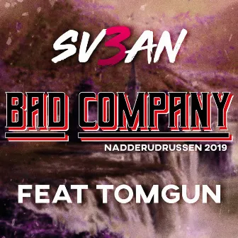 Bad Company 2019 (Partysnekk) by Sv3an