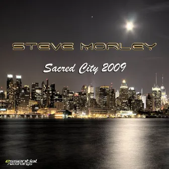 Sacred City 2009 by Steve Morley