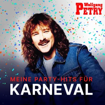 Meine Party-Hits für Karneval (Collection) by Wolfgang Petry