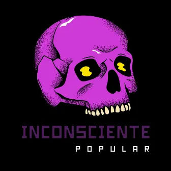 Inconsciente Popular by Dhigo Flow