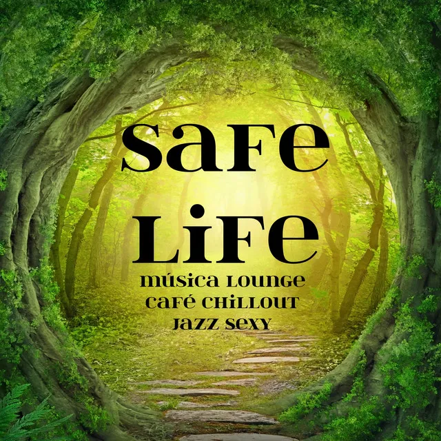 Safe Life - Música Lounge Café Chillout Jazz Sexy para Bienestar Clases de Yoga y Pausa Relajante