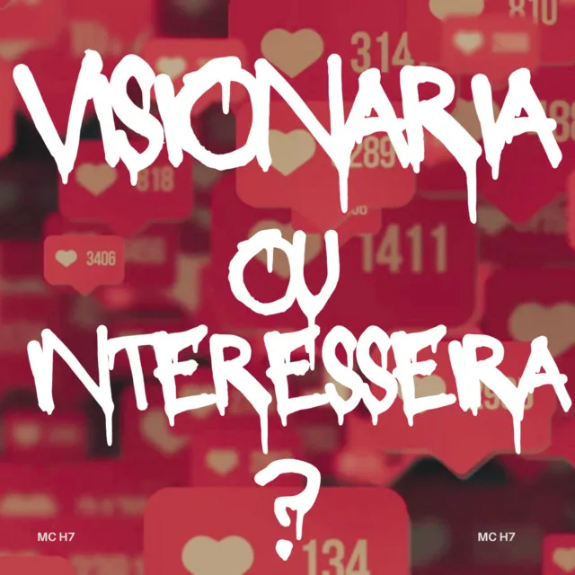 Visionaria ou Interesseira