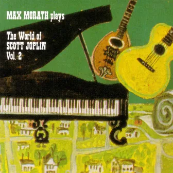 The World Of Scott Joplin by Max Morath