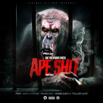 Ape Shit (Remix) by Eric Too Serious