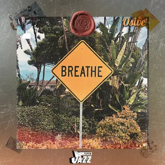 Breathe by Osive