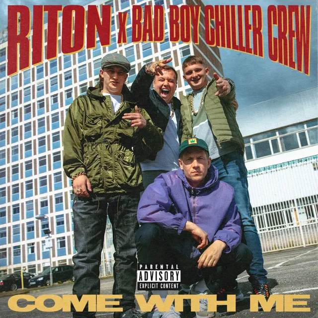 Come With Me (feat. Bad Boy Chiller Crew)