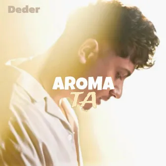 Aroma Ta by Deder