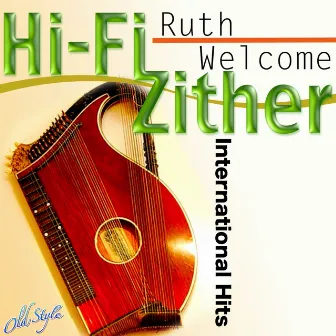 Hi-Fi Zither (International Hits) by Ruth Welcome