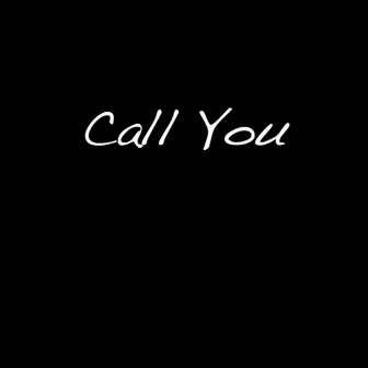 Call You by Justin Rhodes