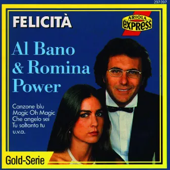 Felicità by Al Bano And Romina Power