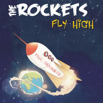 Fly High by The Rockets