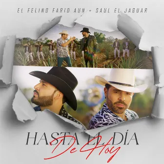 Hasta el Dia de Hoy by EL FELINO FARID AUN