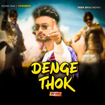 Denge Thok by Tera Bhai Monu