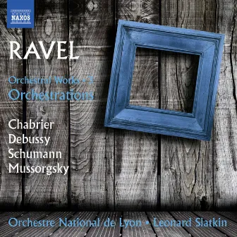 Ravel: Orchestral Works, Vol. 3 – Orchestrations by レナード・スラットキン