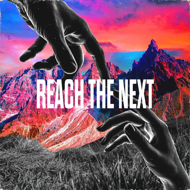 Reach The Next